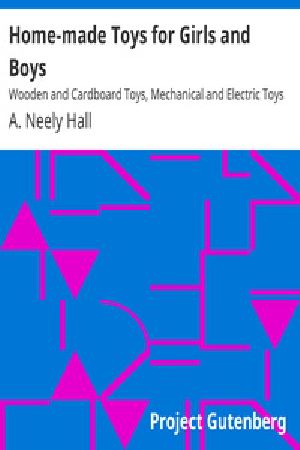 [Gutenberg 41669] • Home-made Toys for Girls and Boys / Wooden and Cardboard Toys, Mechanical and Electric Toys